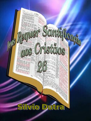 cover image of Deus Requer Santificação aos Cristãos 26